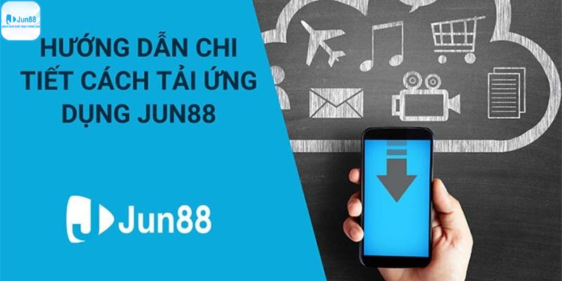 Chi tiết cách tải app Jun88 cho Android